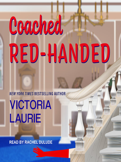 Title details for Coached Red Handed by Victoria Laurie - Available